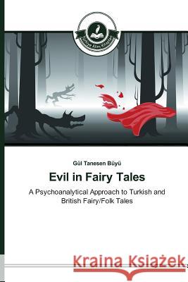 Evil in Fairy Tales Tanesen Büyü, Gül 9783639810141 Turkiye Alim Kitaplar - książka