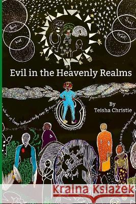 Evil in the Heavenly Realms: null Teisha Christie   9798218025830 Teisha Christie - książka