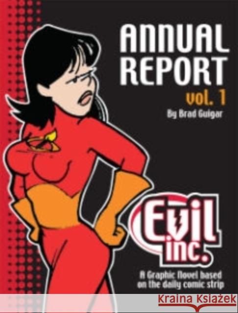 Evil Inc Annual Report Volume 1 Guigar, Brad 9781411680708 Toonhound Studios LLC - książka