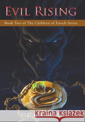 Evil Rising: Book Two of The Children of Enoch Series Claymore, D. C. 9781458218162 Abbott Press - książka