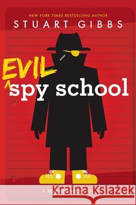 Evil Spy School Stuart Gibbs 9781442494893 Simon & Schuster Books for Young Readers - książka