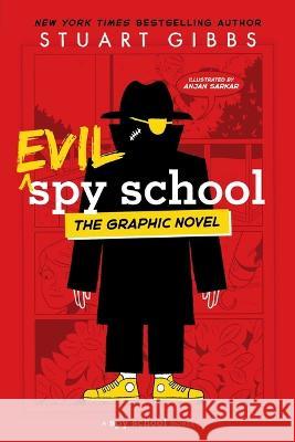 Evil Spy School the Graphic Novel Stuart Gibbs Anjan Sarkar 9781665931939 Simon & Schuster - książka