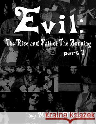 Evil: The Rise and Fall of The Burning part 1 Earhart, Marguerite 9781456550042 Createspace - książka
