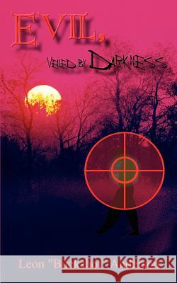 Evil, Veiled by Darkness Leon, Jr. Anderson 9781410771988 First Books - książka