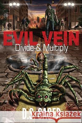 Evil Vein - Divide & Multiply D. S. Sager Felicia a. Sullivan Philip R. Rogers 9781508692027 Createspace - książka