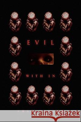 Evil with in Chad Taylor 9781441520425 Xlibris Corporation - książka