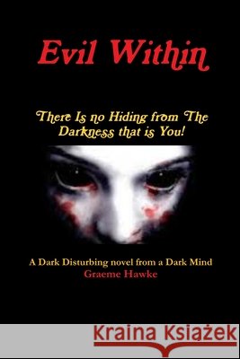 Evil Within Graeme Hawke 9781300315582 Lulu.com - książka