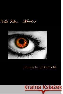 Evils War Shandi Lynn Littlefield 9781479137169 Createspace - książka