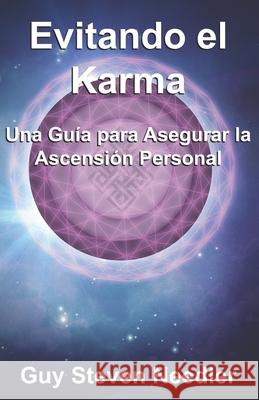 Evitando el Karma Alejandra Araiza Calahorra Guy Steven Needler 9781962858915 Ozark Mountain Publishing, Incorporated - książka