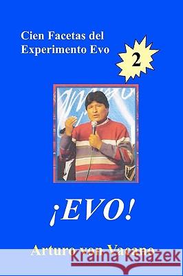 Evo! 2: Cien Facetas Del Experimento Evo Von Vacano, Arturo 9781438228600 Createspace - książka