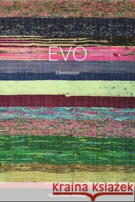 Evo: Revolution Glen A Phillips 9780978269449 Gitanoafricano - książka