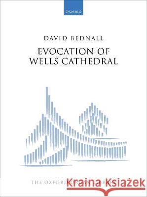 Evocation of Wells Cathedral David Bednall   9780193531024 Oxford University Press - książka