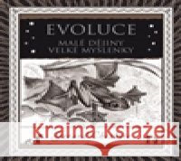 Evoluce. Malá historie velkého objevu Gerard Cheshire 9788073636128 Dokořán - książka