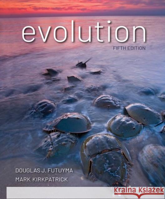 Evolution Douglas Futuyma Mark Kirkpatrick  9780197619612 Oxford University Press Inc - książka