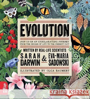 Evolution Sarah Darwin Eva Maria Sadowski Olga Baumert 9781912920549 What on Earth Books - książka
