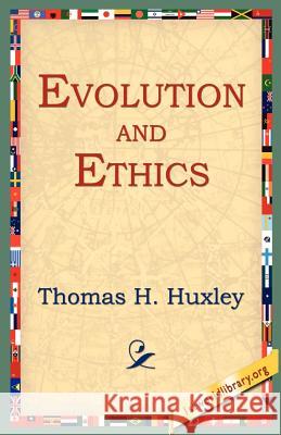 Evolution and Ethics Thomas Henry Huxley 9781595401229 1st World Library - książka