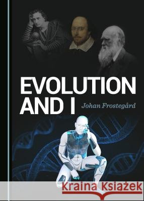 Evolution and I Johan Frostega2rd 9781527519282 Cambridge Scholars Publishing - książka