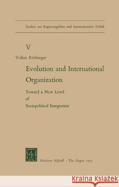 Evolution and International Organization: Toward a New Level of Sociopolitical Integration Rittberger, V. 9789024715633 Martinus Nijhoff Publishers / Brill Academic - książka