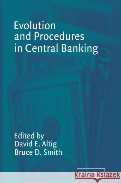 Evolution and Procedures in Central Banking David E. Altig Bruce D. Smith 9780521158282 Cambridge University Press - książka