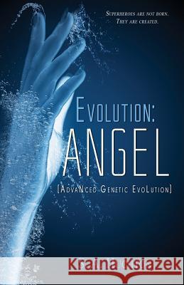 Evolution: Angel S. A. Huchton Starla Huchton 9781495980930 Createspace - książka