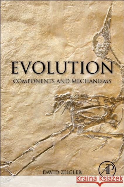 Evolution: Components and Mechanisms Zeigler, David 9780128003480 Academic Press - książka