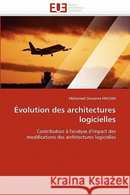 Évolution Des Architectures Logicielles Hassan-M 9786131536687 Editions Universitaires Europeennes - książka