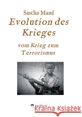 Evolution des Krieges Mané, Sascha 9783732365654 Tredition Gmbh - książka