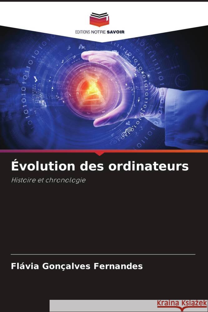 Évolution des ordinateurs Fernandes, Flávia Gonçalves 9786206510536 Editions Notre Savoir - książka