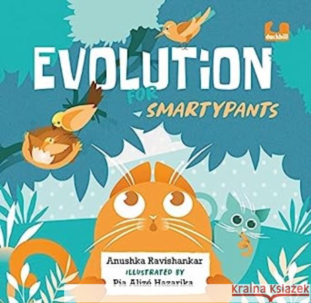 Evolution for Smartypants Anushka Ravishankar Pia Alize Hazarika  9780143454120 Penguin - książka