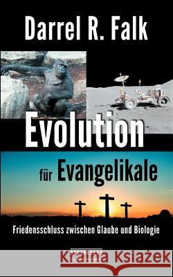 Evolution Fur Evangelikale Darrel R. Falk 9783981552904 Buchverlag Dr. Mark Marzinzik - książka