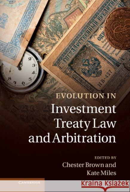 Evolution in Investment Treaty Law and Arbitration Chester Brown 9781107014688  - książka