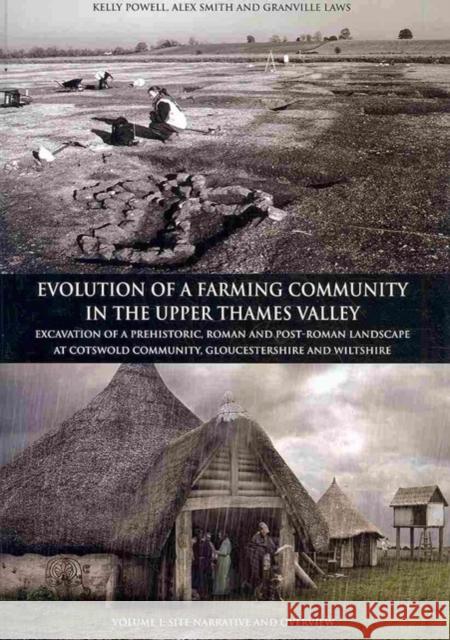 Evolution of a Farming Community in the Upper Thames Valley: Excavation of a Prehistoric, Roman and Post-Roman Landscape at Cotswold Community, Glouce Smith, Alex 9781905905164 Oxford Archaeological Unit - książka