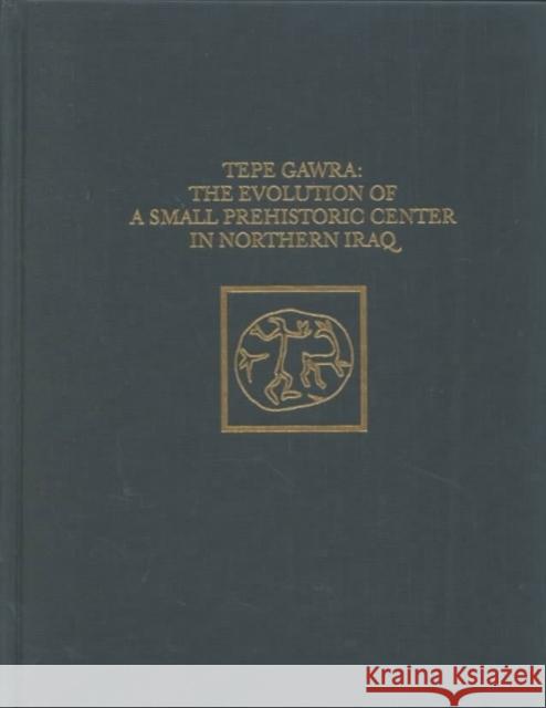 Evolution of a Small, Prehistoric Center in Northern Iraq Mitchell S. Rothman 9780924171895 University of Pennsylvania Press - książka