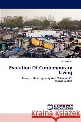 Evolution of Contemporary Living Riva Nicolo 9783847337300 LAP Lambert Academic Publishing - książka