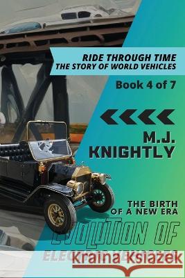 Evolution of Electric Vehicles: Innovations and Roadblocks M J Knightly   9789757693765 PN Books - książka