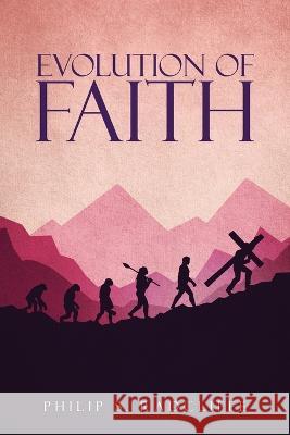 Evolution Of Faith Philip S. Radcliffe 9781684863488 Urlink Print & Media, LLC - książka
