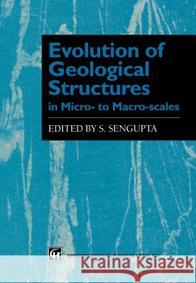 Evolution of Geological Structures in Micro- To Macro-Scales Sengupta, S. 9789401064811 Springer - książka
