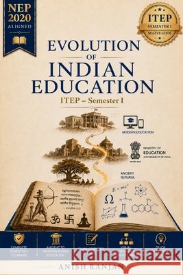 Evolution of Indian Education Ranjan, Anish 9798183860122 Independently Published - książka