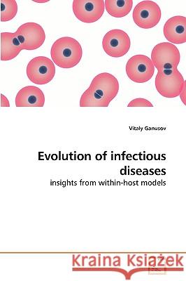 Evolution of infectious diseases Ganusov, Vitaly 9783639164145 VDM Verlag - książka