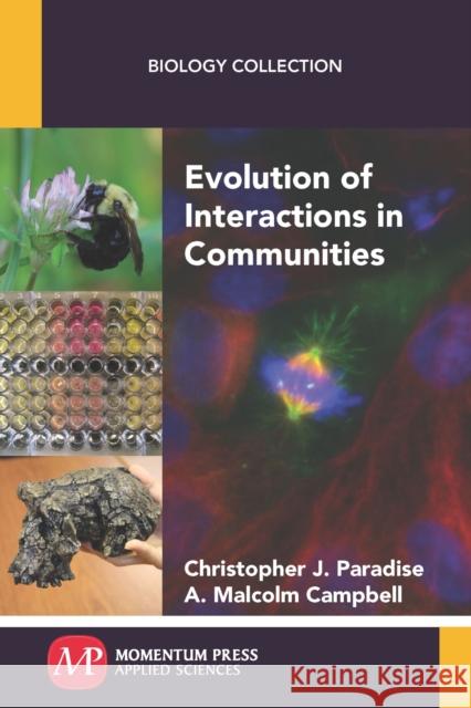 Evolution of Interactions in Communities Christopher J. Paradise A. Malcolm Campbell 9781606509678 Momentum Press - książka