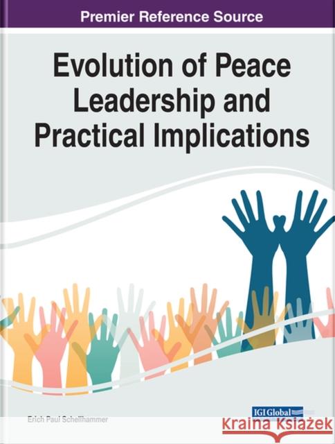 Evolution of Peace Leadership and Practical Implications Schellhammer, Erich Paul 9781799897361 EUROSPAN - książka