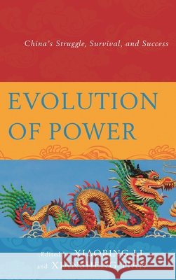 Evolution of Power: China's Struggle, Survival, and Success Xiaobing Li Xiansheng Tian 9780739184974 Lexington Books - książka