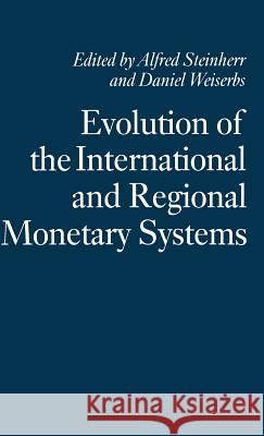 Evolution of the International and Regional Monetary Systems: Essays in Honour of Robert Triffin Steinherr, Alfred 9780333499696 PALGRAVE MACMILLAN - książka