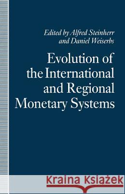 Evolution of the International and Regional Monetary Systems: Essays in Honour of Robert Triffin Steinherr, Alfred 9781349110636 Palgrave MacMillan - książka