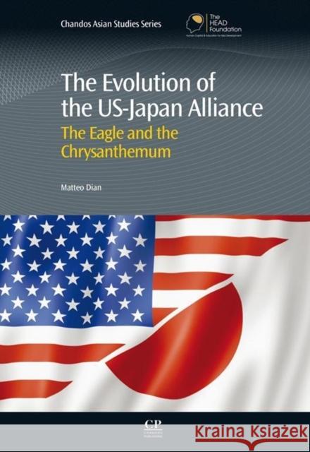Evolution of the US-Japan Alliance Matteo Dian 9781843347668 Elsevier Science & Technology - książka