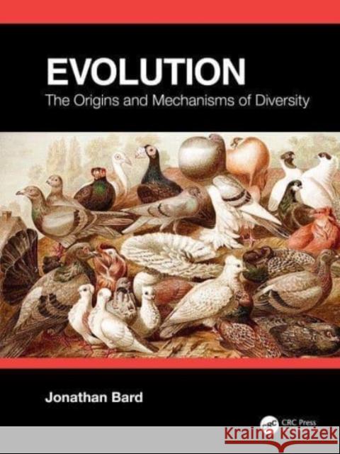 Evolution: The Origins and Mechanisms of Diversity Jonathan Bard 9781032138480 CRC Press - książka