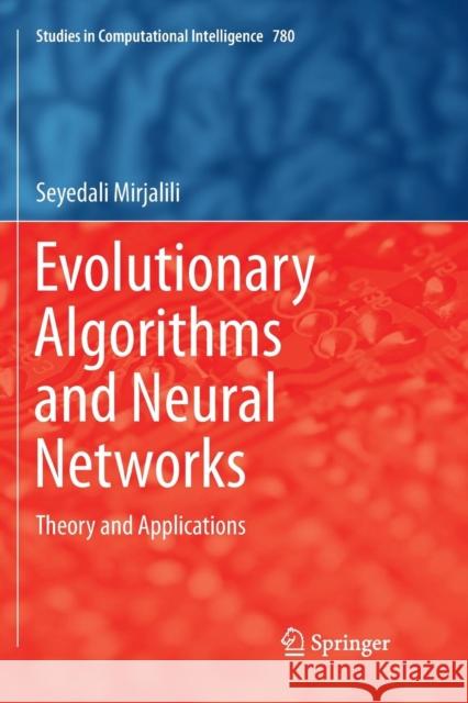 Evolutionary Algorithms and Neural Networks: Theory and Applications Mirjalili, Seyedali 9783030065720 Springer - książka