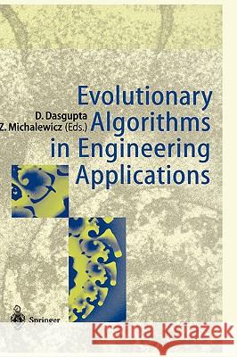 Evolutionary Algorithms in Engineering Applications Dipankar DasGupta Zbigniew Michalewicz D. DasGupta 9783540620211 Springer - książka