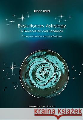 Evolutionary Astrology: Practical Text and Handbook Böld, Ulrich 9783837092028 Bod - książka