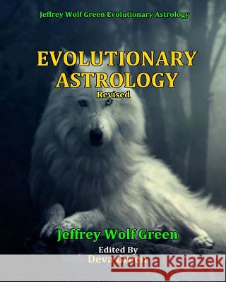 Evolutionary Astrology (Revised) Deva Green Jeffrey Wolf Green 9781078311069 Independently Published - książka